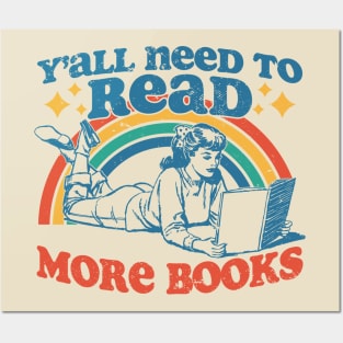 Y'all Need To Read More Books Posters and Art